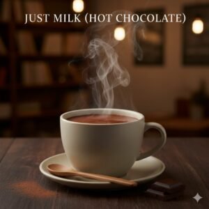 Just milk (Hot chocolate)